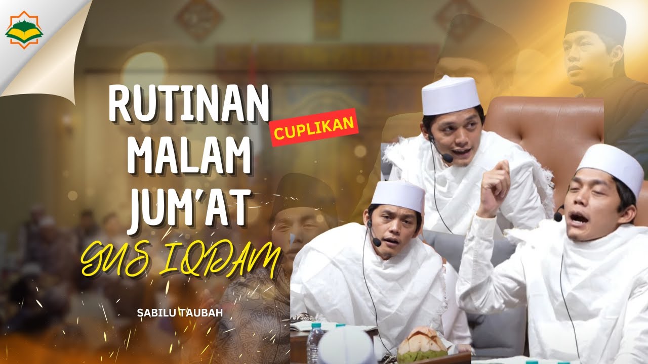 Cuplikan Rutinan Malam Jum'at II Mengenal Keutamaan dan Manfaat Sholawat Nabi di Malam Jum'at