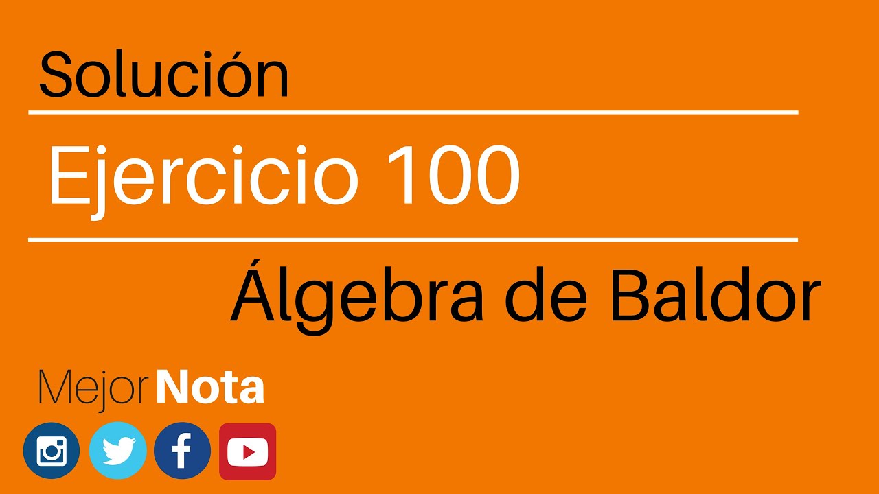 Solucion ejercicio 100 Algebra de Baldor