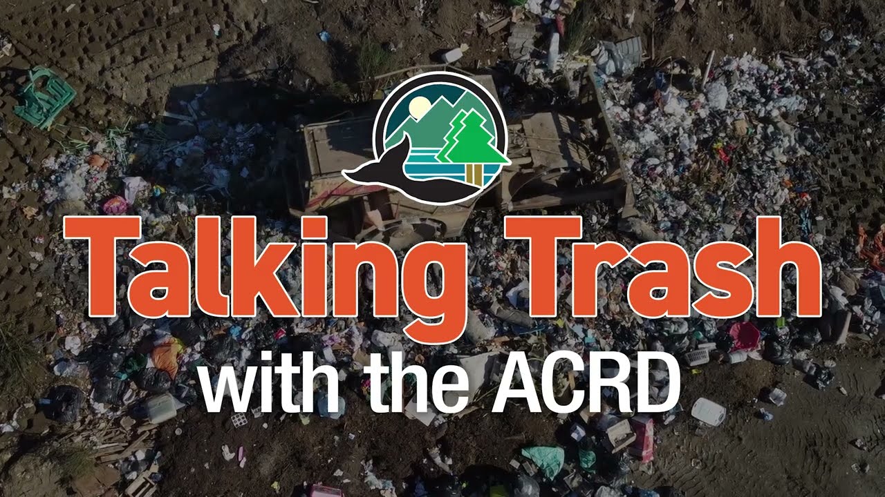 Talking Trash with the ACRD - Landfill