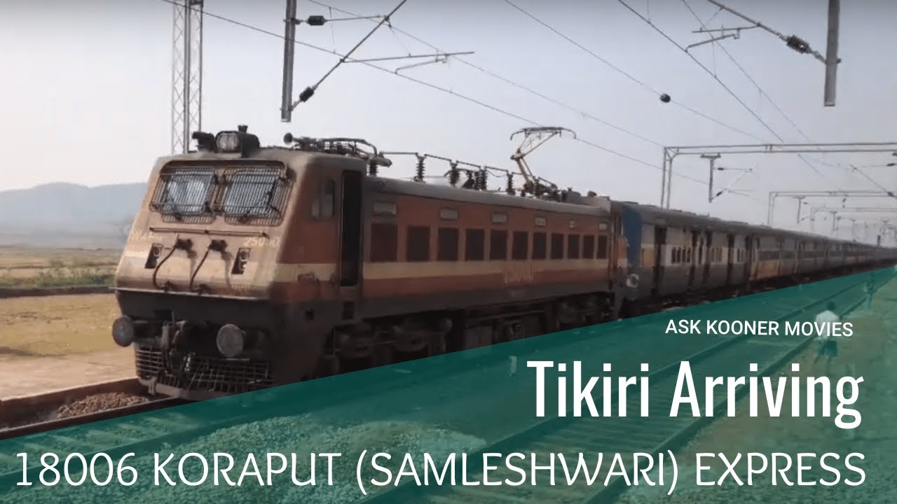 18006 Koraput (Samleshwari) Express (Jagdalpur to Howrah)