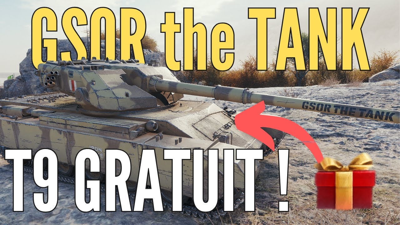 GSOR THE TANK, un T9 💲 GRATUIT 💲 - Guide de World of Tanks