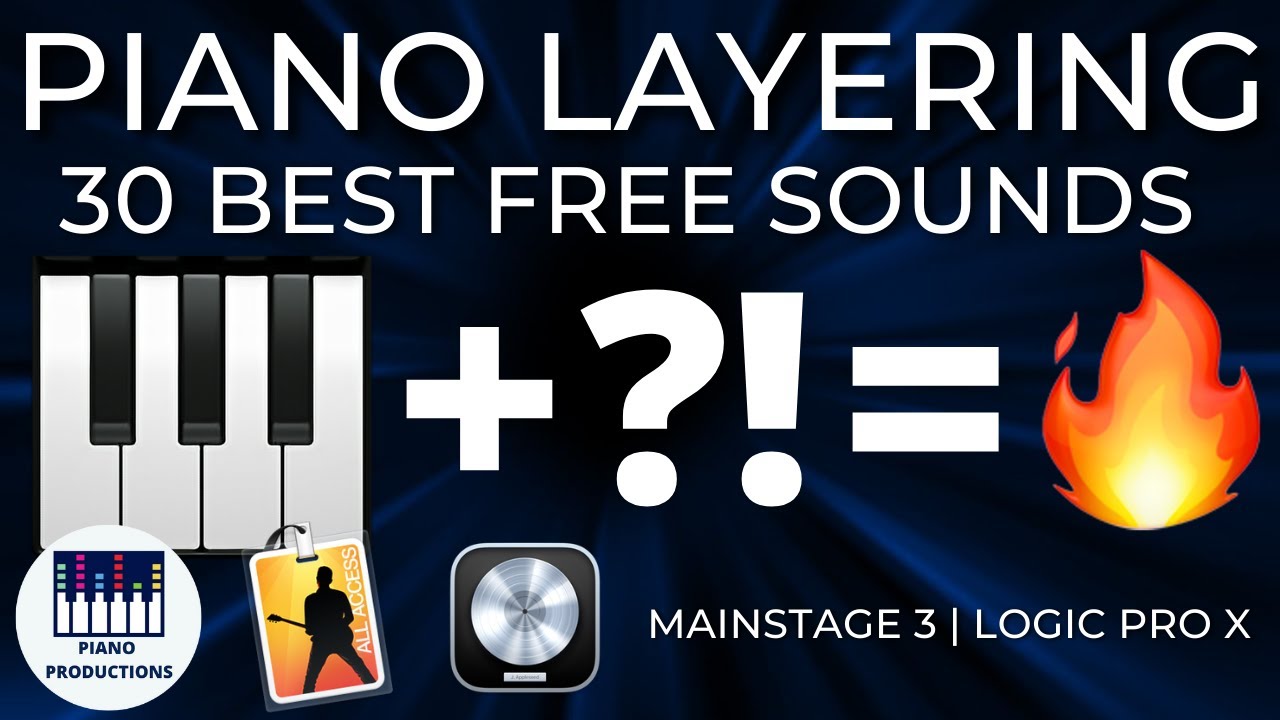 30 BEST FREE SOUNDS for Layering with Piano | Mainstage 3/Logic Tutorial