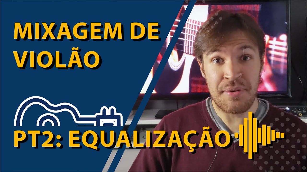 Violão LINDO na Mix - Como Equalizar Violão