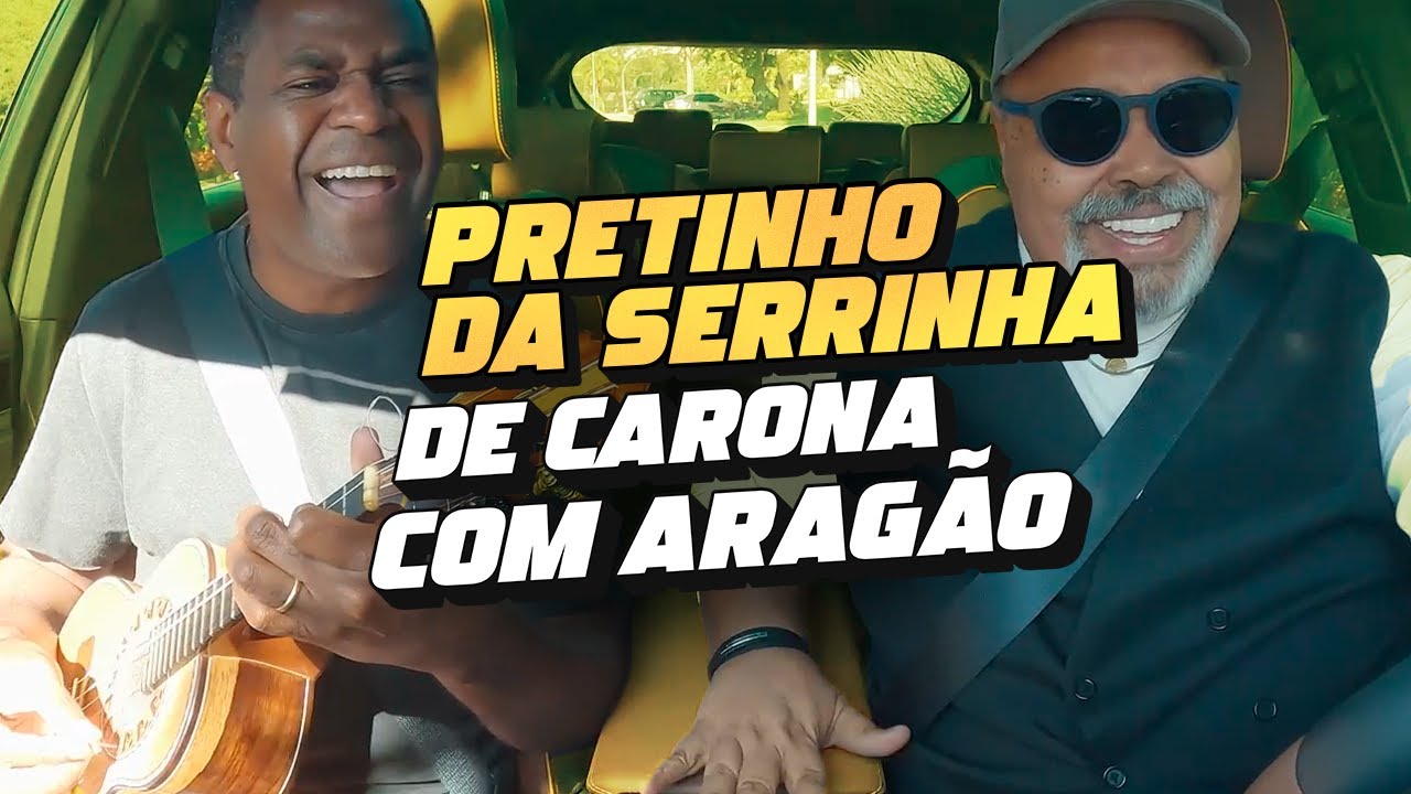 De Carona com Aragão - Pretinho da Serrinha #EP9