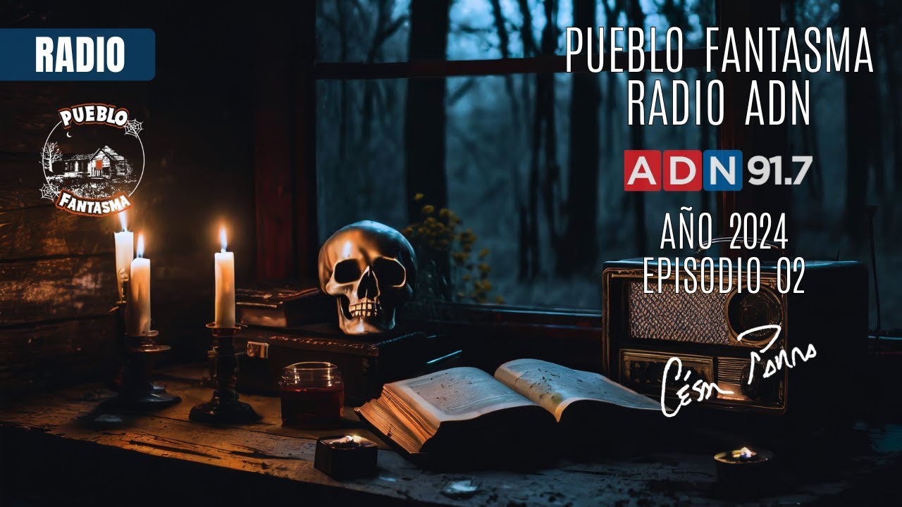 Pueblo Fantasma Radio ADN - Ep 02 (2024) con @nstagnaro