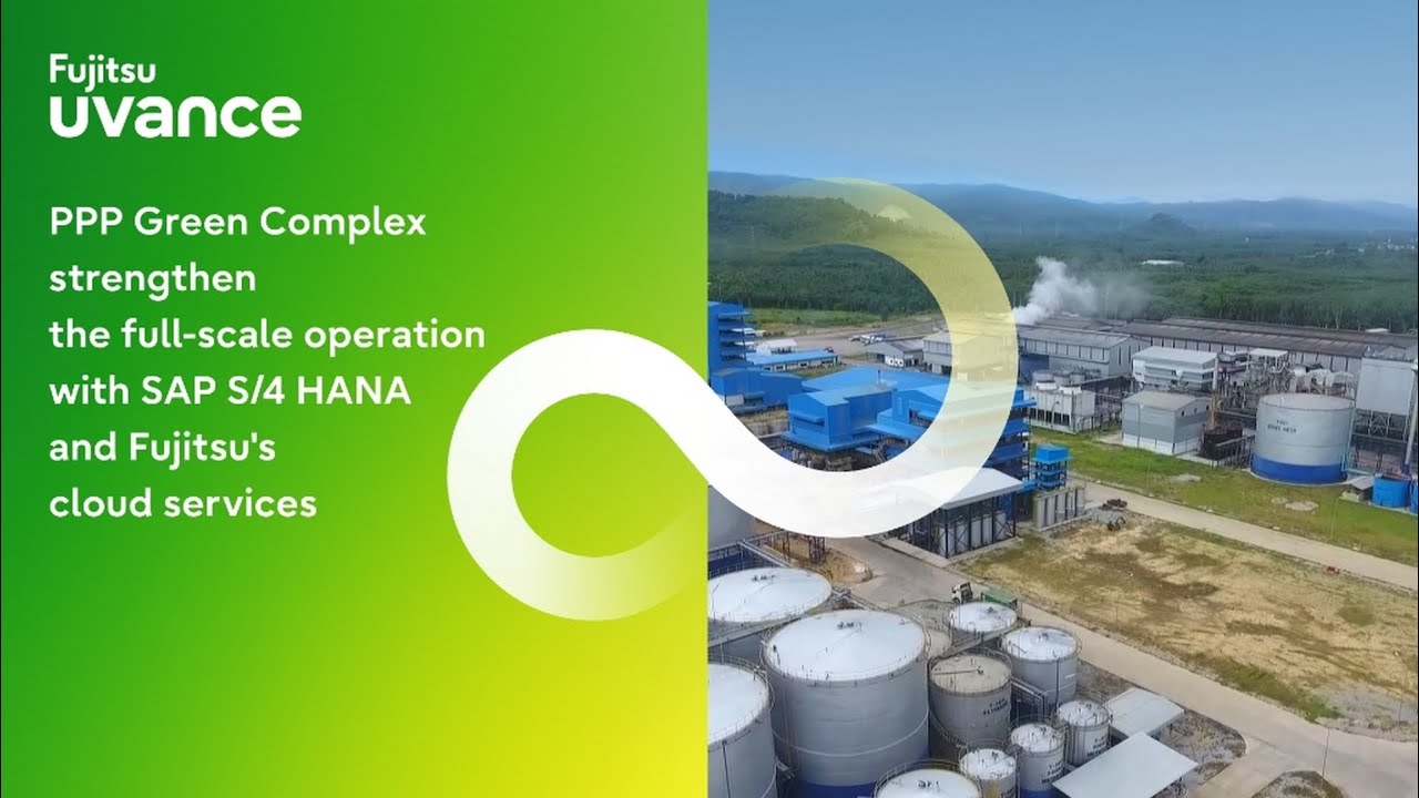 FTH - PPPGC Empowers Digital Palm Oil Business with SAP S4 HANA and Cloud with Fujitsu Services
