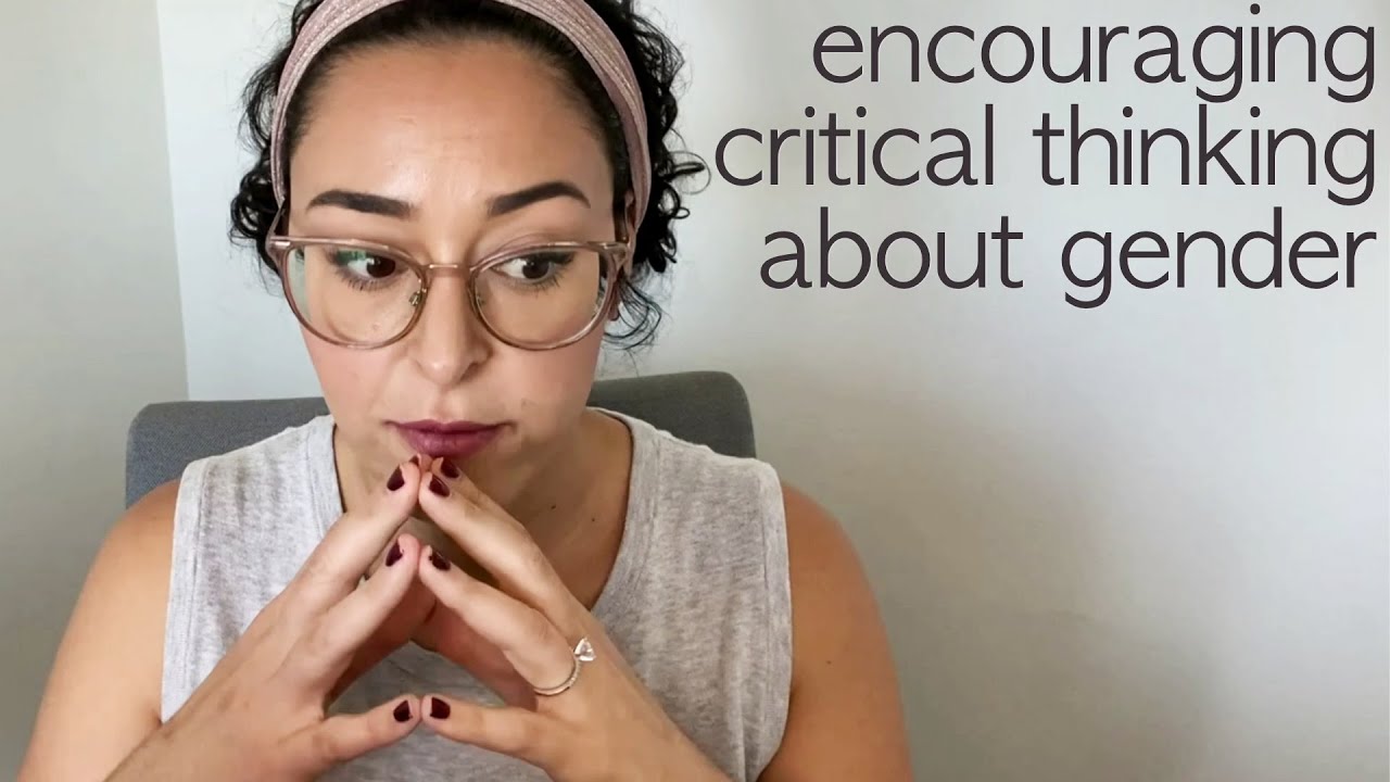 Critical Thinking for Gender-questioning Teens and Young Adults