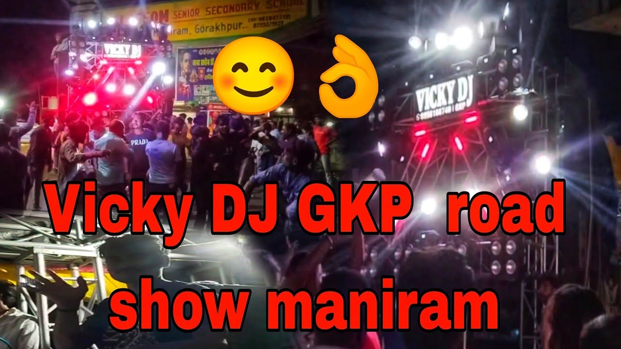 Vicky 🎧 DJ GKP . road show maniram .(Chandu dj up 53)