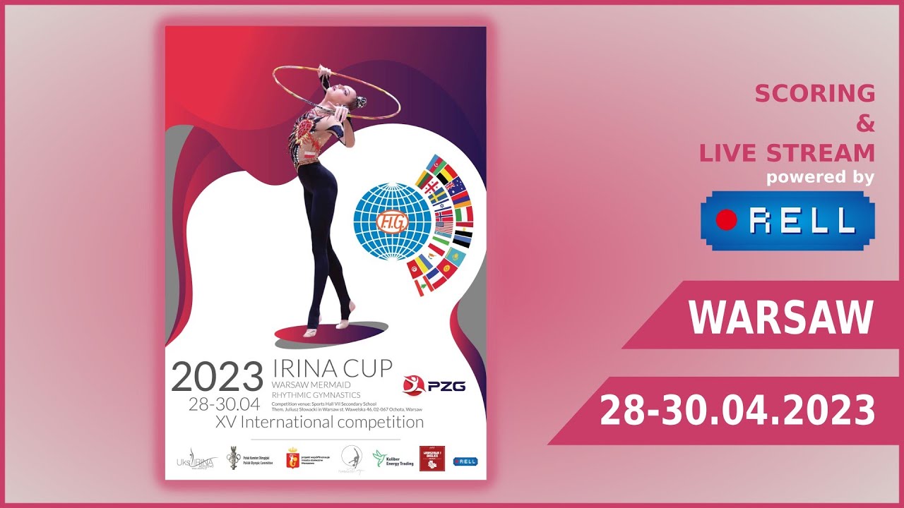 🔴🆁🅴🅻🅻 XV INTERNATIONAL RG COMPETITION - IRINA CUP and Warsaw Mermaid - 28-30.04.2023 POLAND - DAY 3