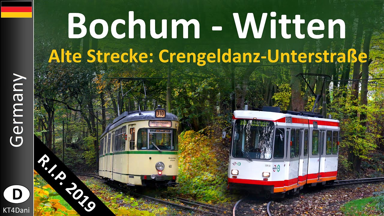 【4K】BOCHUM-WITTEN TRAM - Alte Strecke Crengeldanz-Unterstraße  (2019)