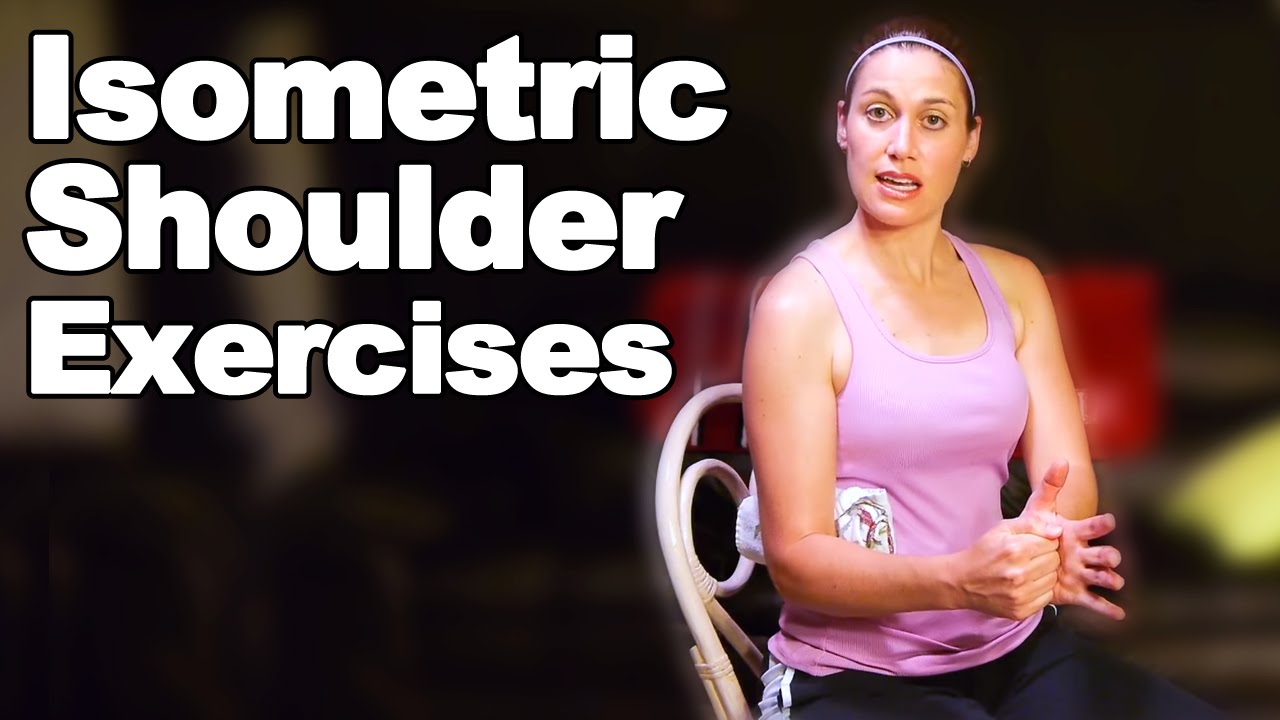 Shoulder Isometric Exercises - Ask Doctor Jo