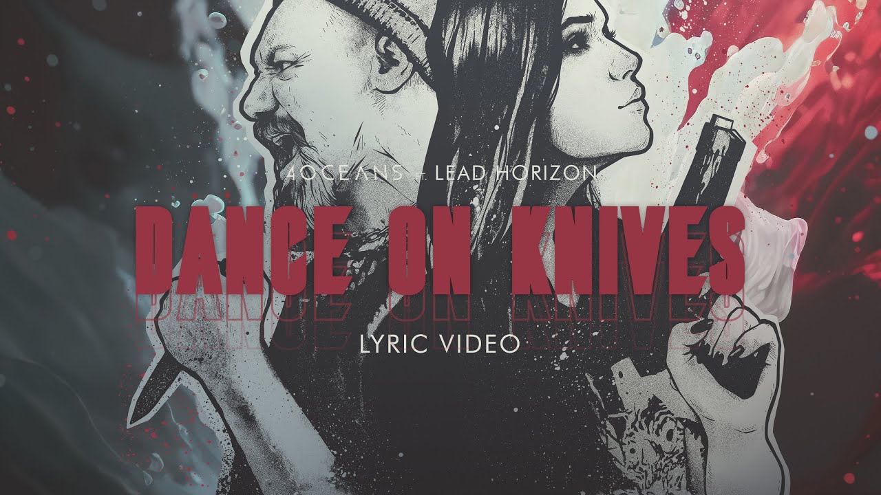 4 Oceans ft. Lead Horizon - Dance On Knives (OFFICIAL LYRIC VIDEO)
