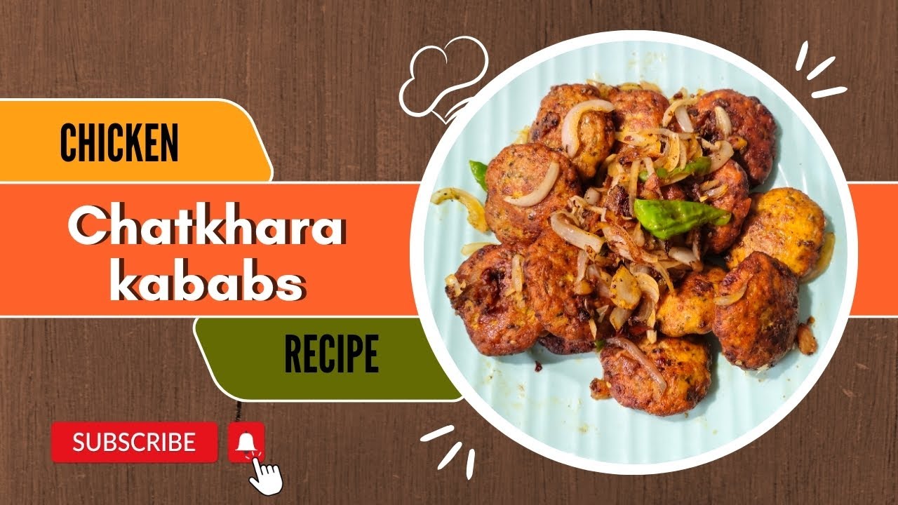 Chicken Chatkhara Kabab Recipe | Easy To Make Recipe