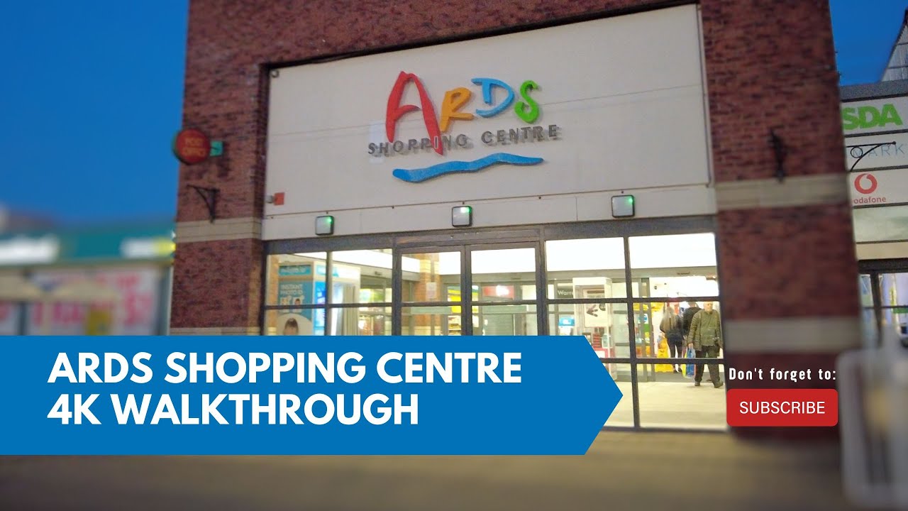 Ards Shopping Centre Walking Tour: See Everything in 4K