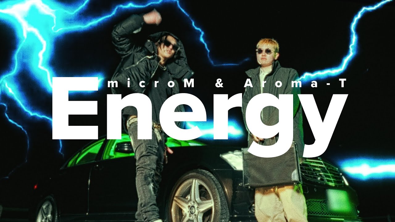 microM & Aroma-T - Energy (Directed by Taiki Kusunoki)