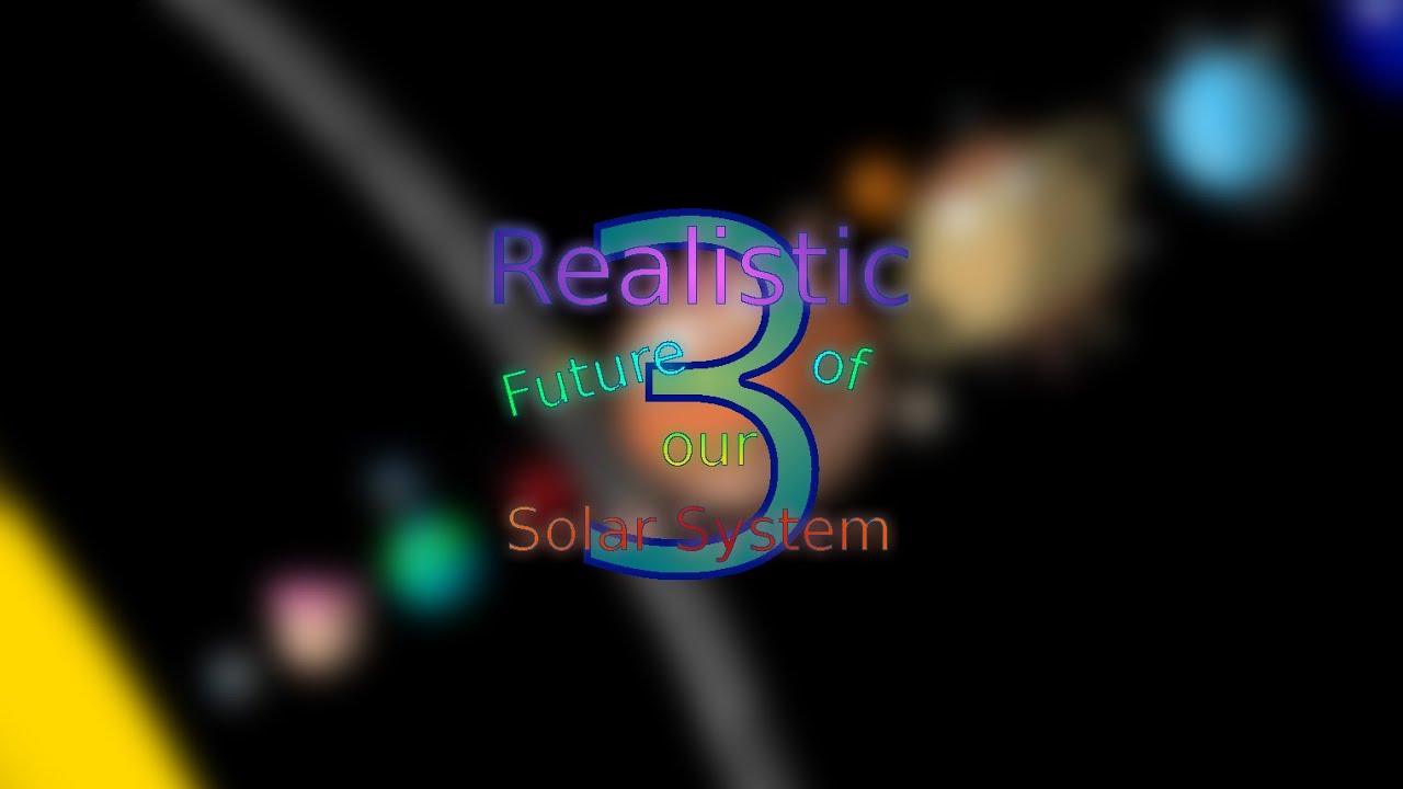 Realistic Future of our Solar System 3