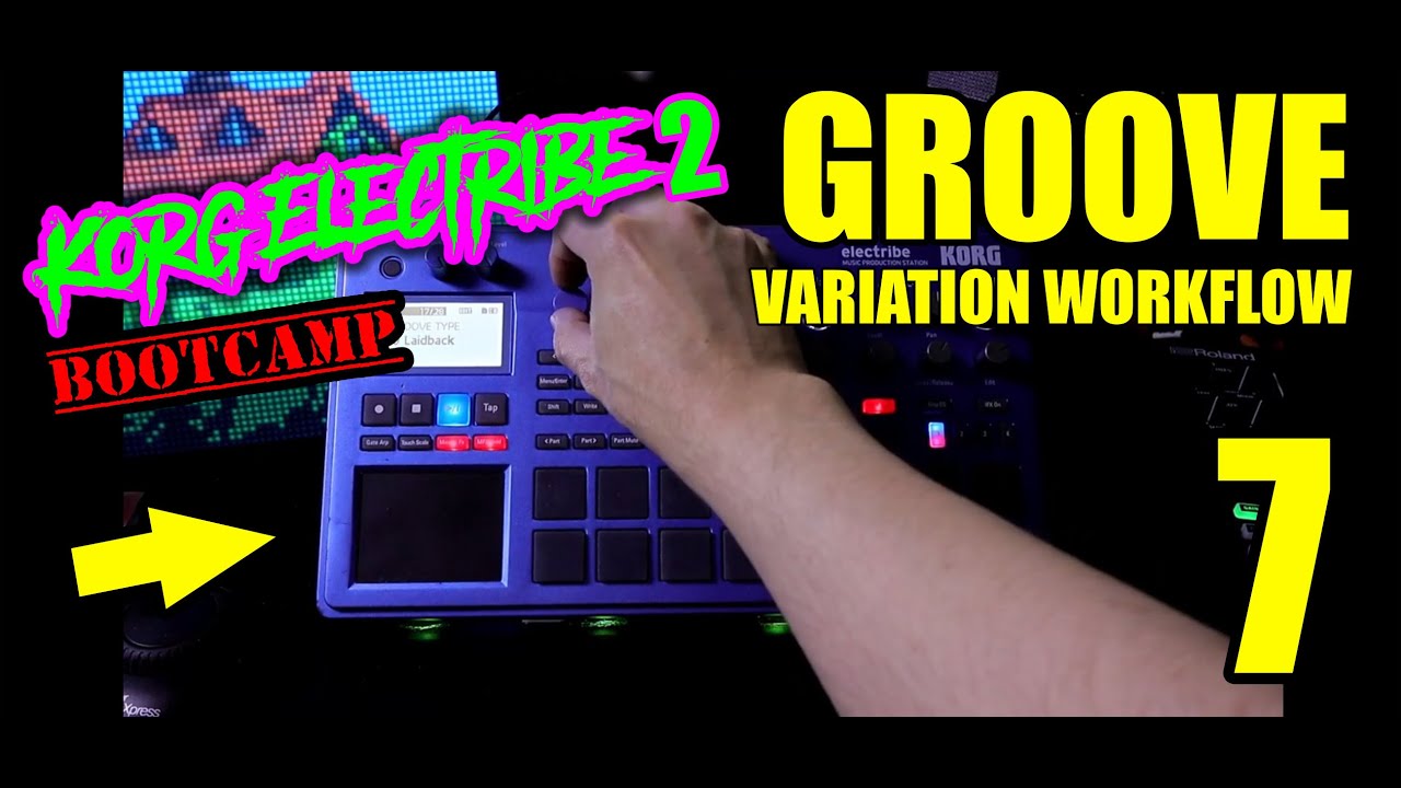 Exploring Variations Using Groove – Korg Electribe 2 Boot Camp Pt. 7 // Korg E2 Tutorial