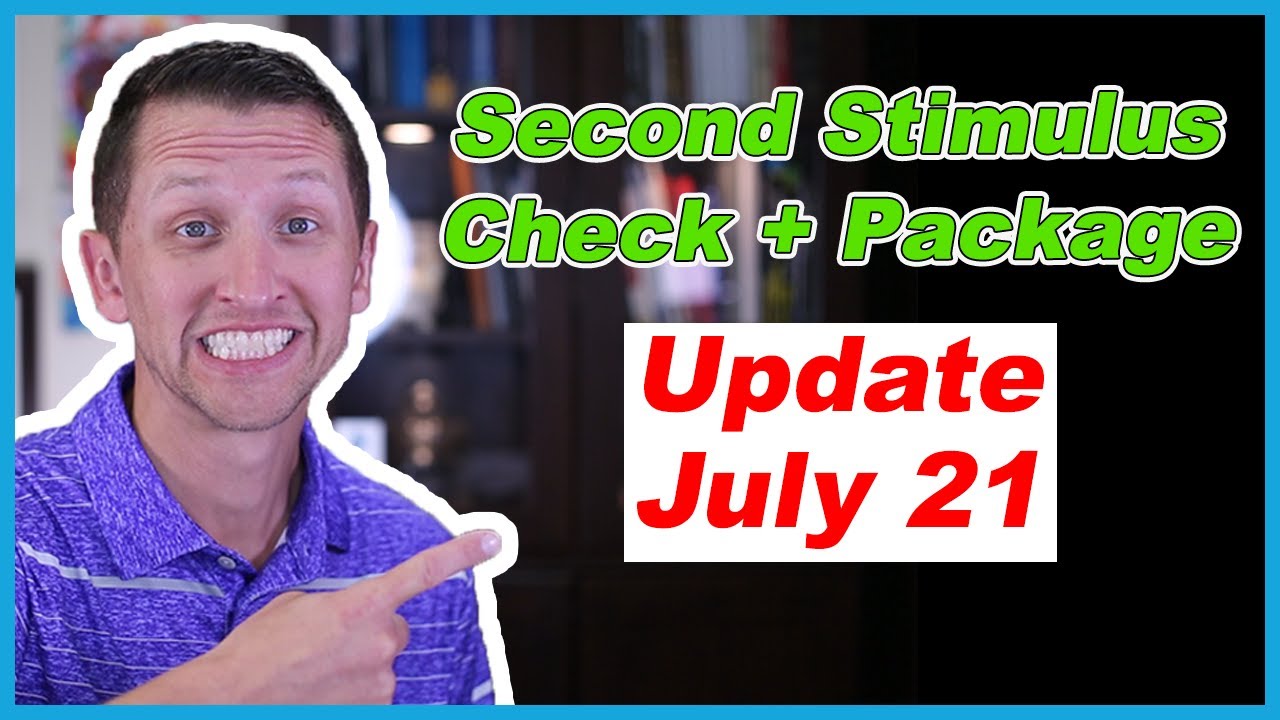 Second Stimulus Check and Stimulus Package Update July 21