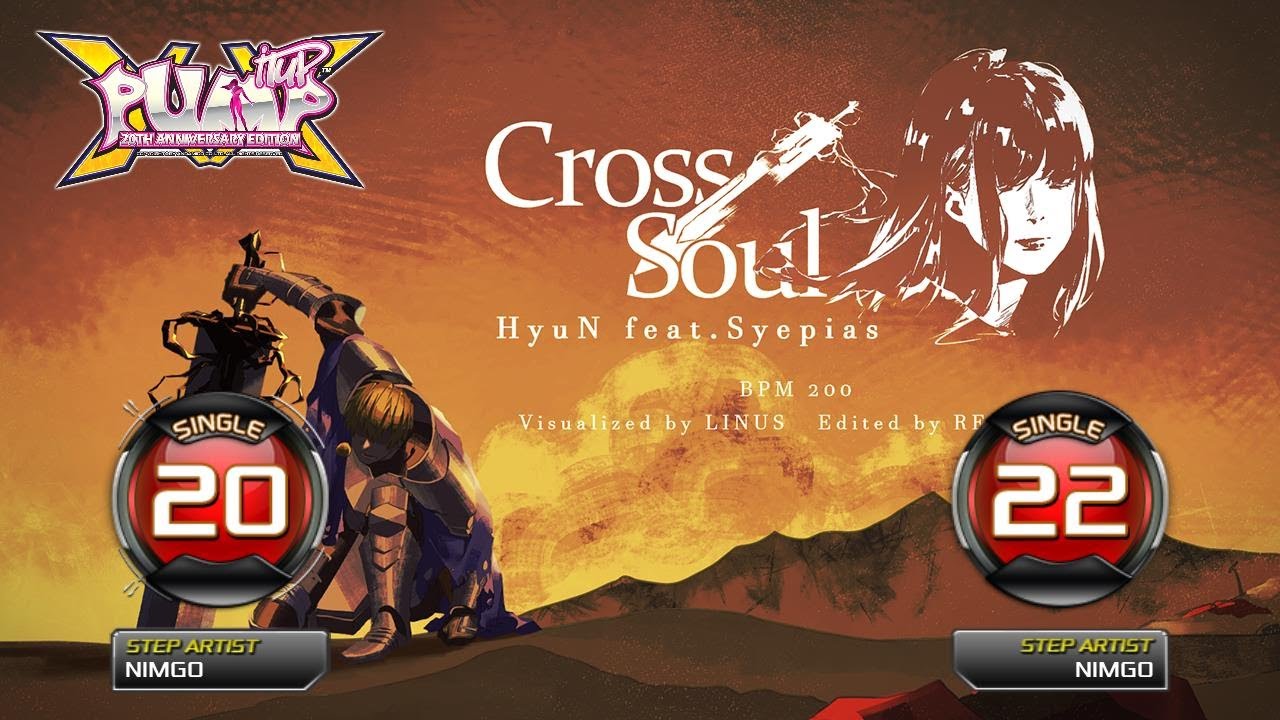 [PUMP IT UP XX] 크로스 소울 (CROSS SOUL) S20, S22