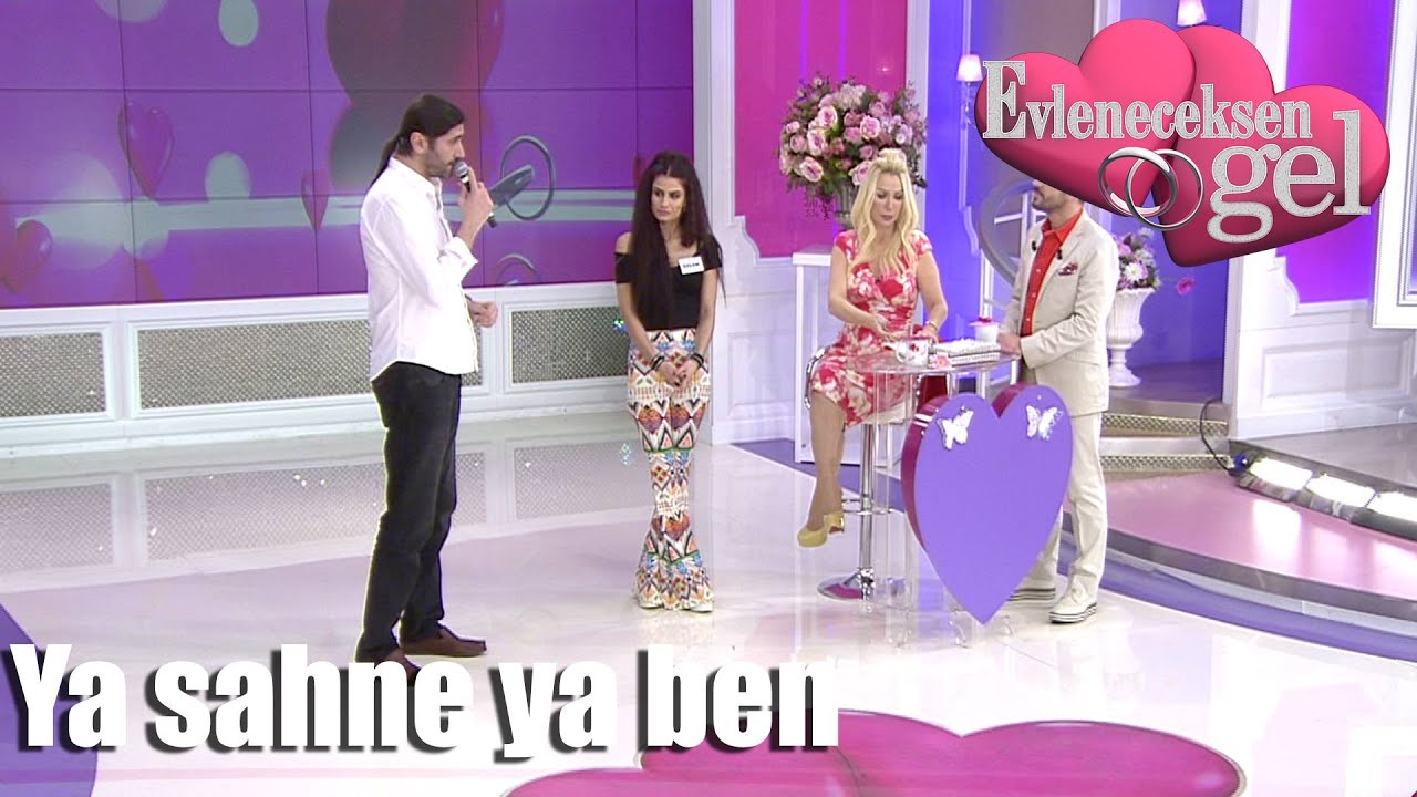Evleneceksen Gel - Ya Sahne Ya Ben