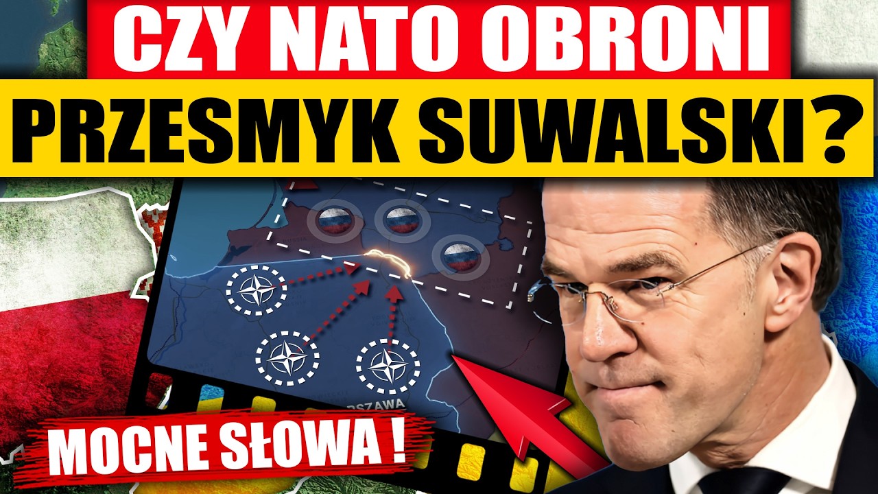 CZY NATO OBRONI PRZESMYK SUWALSKI? - MOCNE SŁOWA RUTTE
