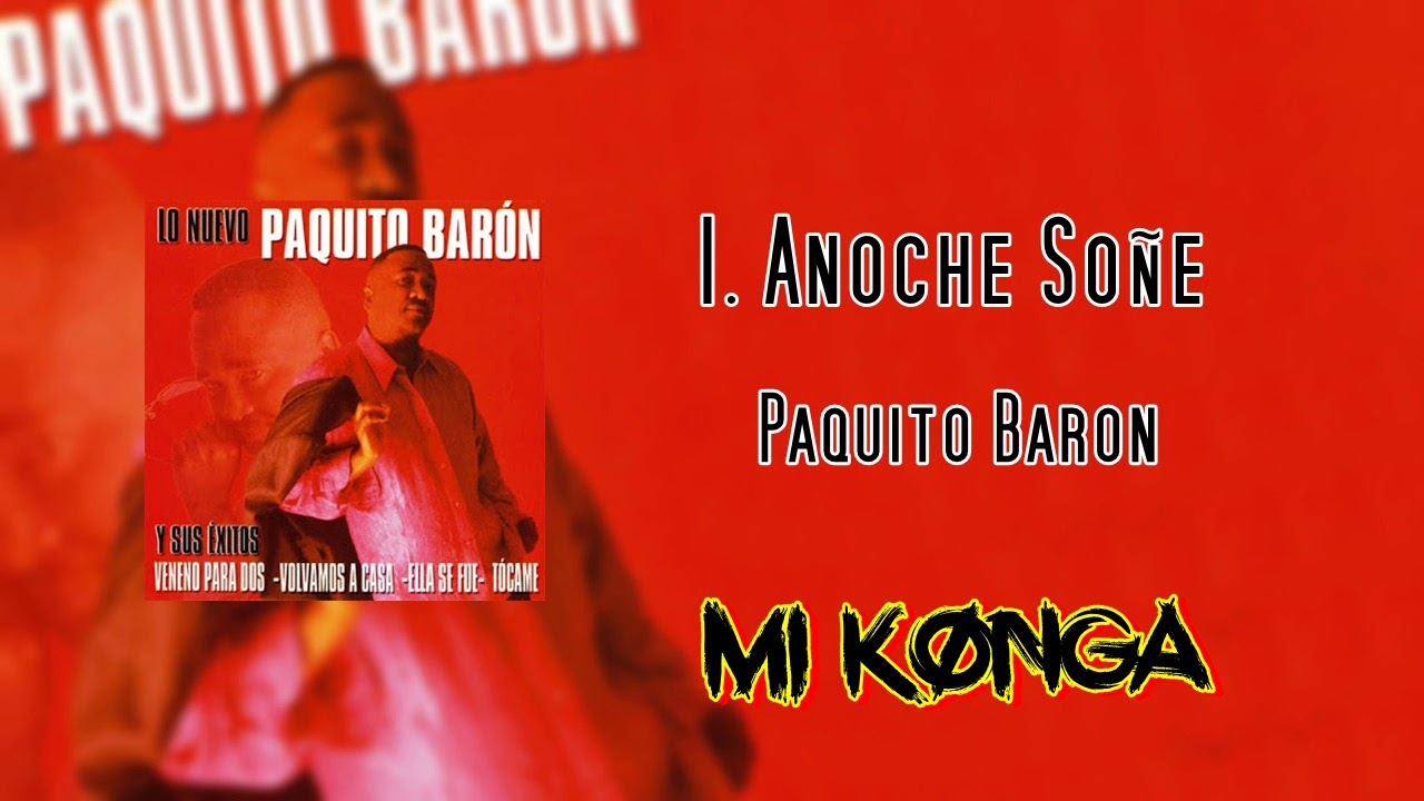 Anoche Soñe - Paquito Baron