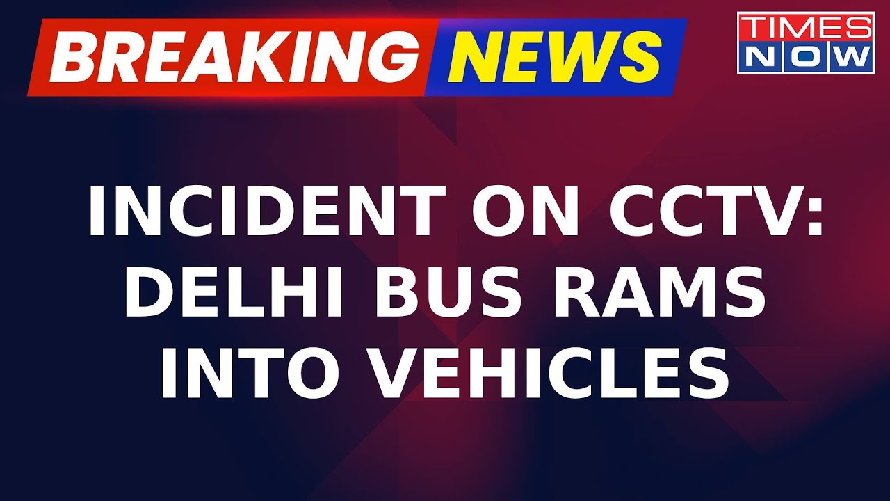 Breaking News | Delhi Transport Corporation Bus Rams Into Vehicles, Pedestrians; Incident On CCTV