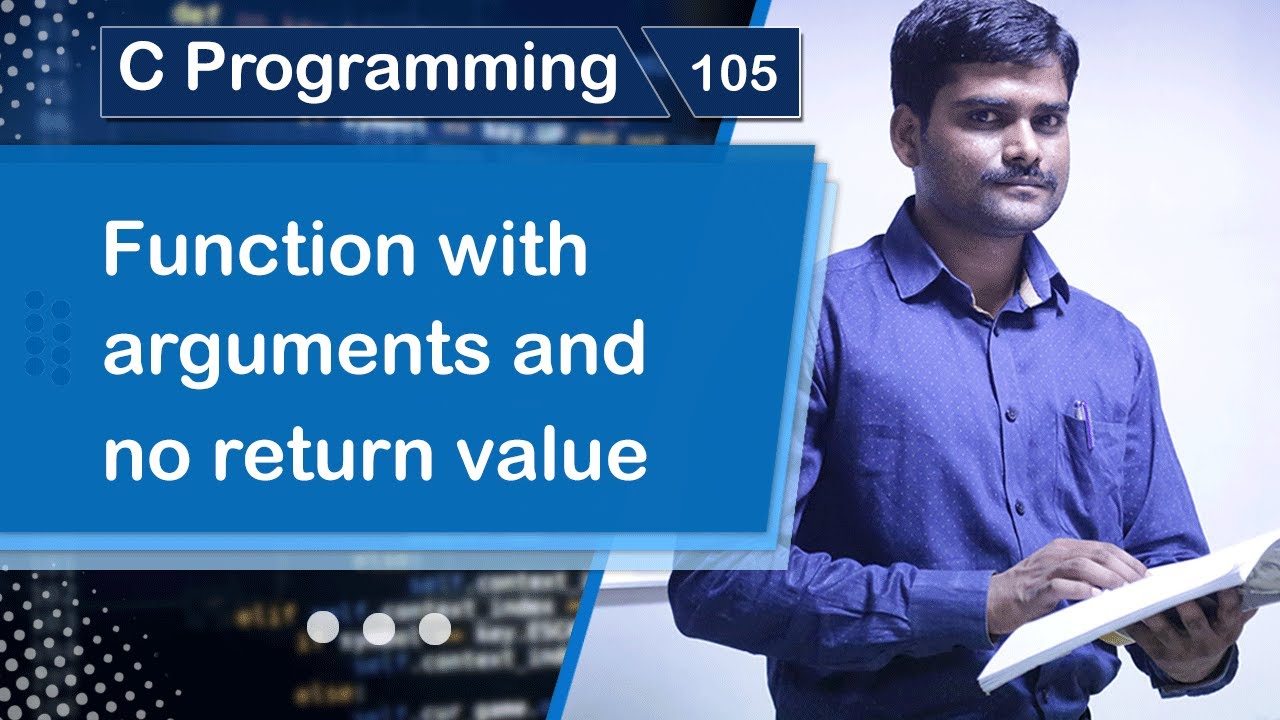 Function with Arguments and no Return value in C - C Programming Tutorial 105 🚀