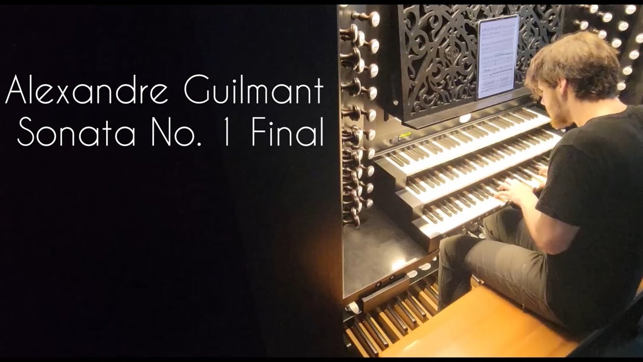 Alexandre GUILMANT - Sonata No. 1, Final, op. 42 - Organ