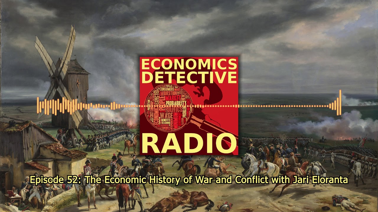 The Economic History of War and Conflict with Jari Eloranta