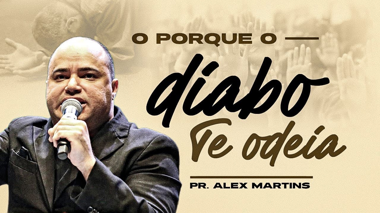 ( Pra Glória de Deus ) O porque o diabo te odeia | Pr Alex Martins