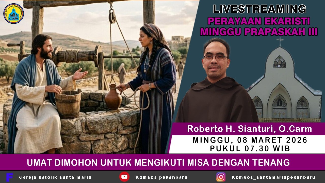 Live Misa Minggu Prapaskah III | Minggu, 08 Maret 2026 | Pukul 07.30 WIB.