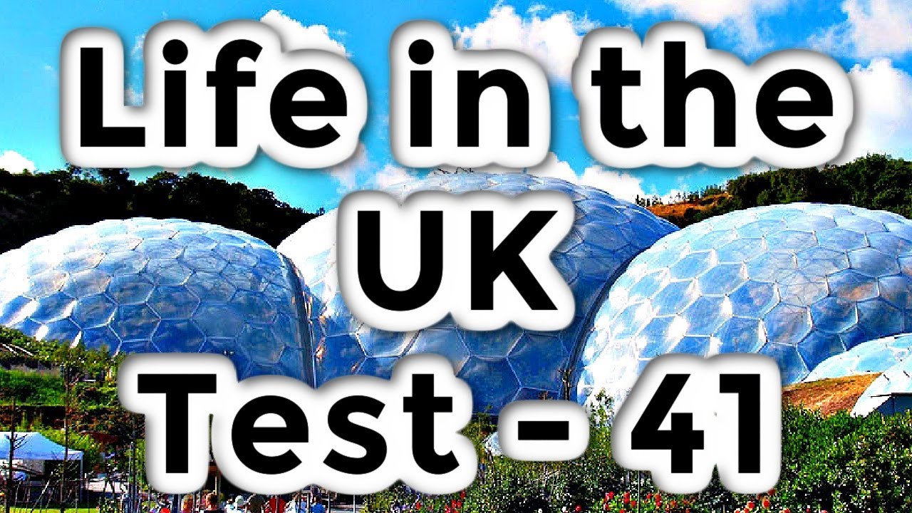 Life in the UK Test - 41 - British Citizenship Practice Exams   Questions and Answers 2022