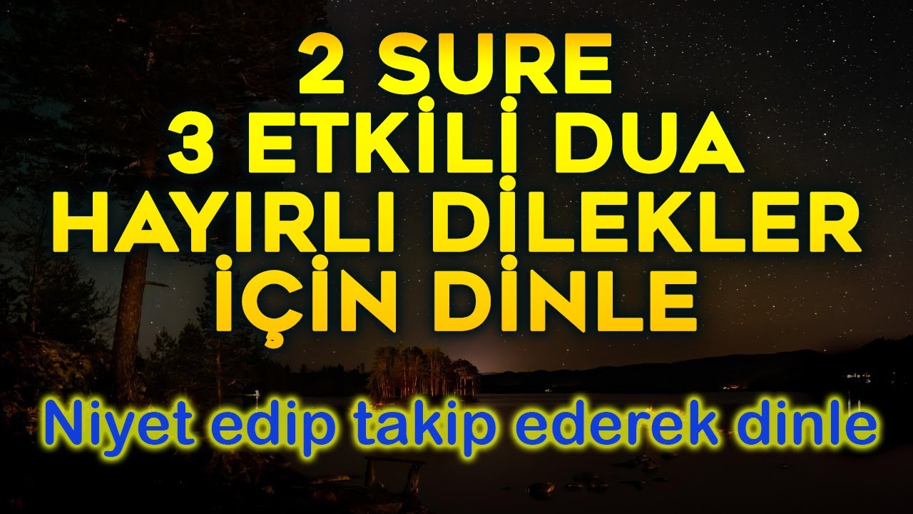 B&Uuml;T&Uuml;N İSTEKLER İ&Ccedil;İN 2 SURE 3 ETKİLİ DUA Dualar Hazinesi Dinle