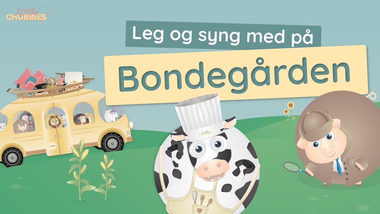 Leg og syng med dyrene på Bondegården | Little Chubbies