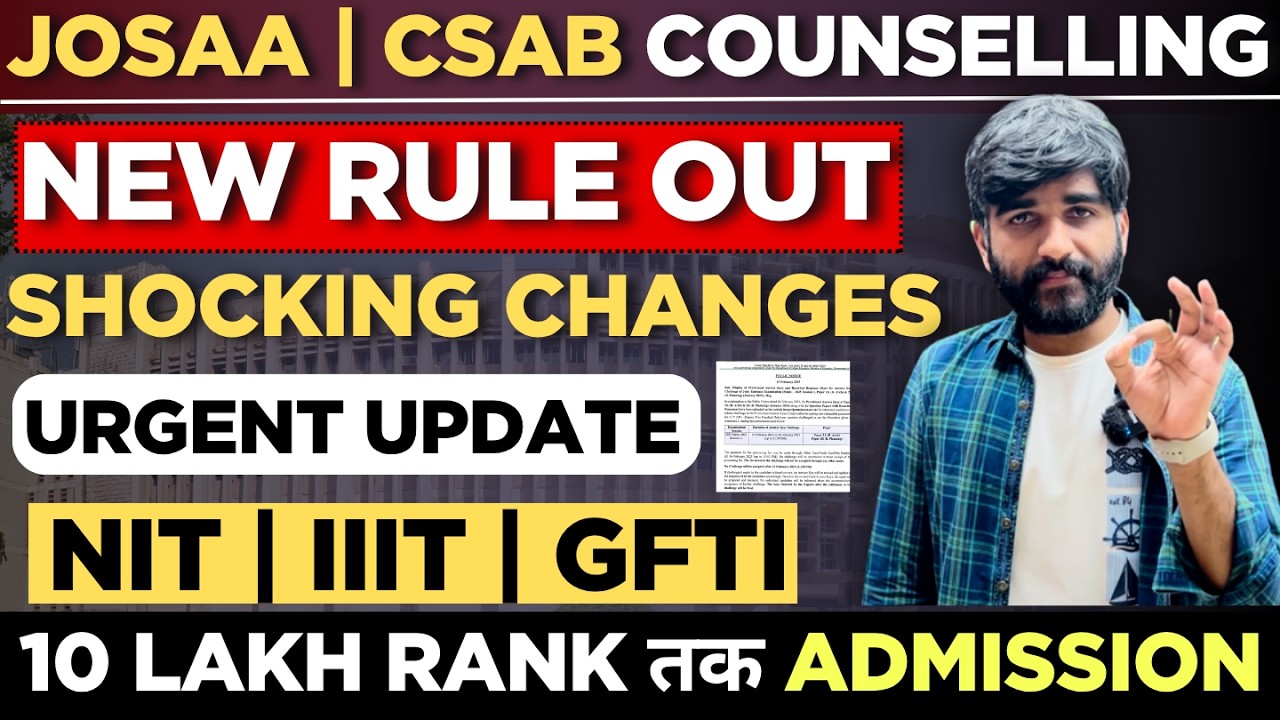 JOSAA & CSAB NEW RULE OUT Shocking Changes😳 | josaa counselling procedure 2026 | csab counselling