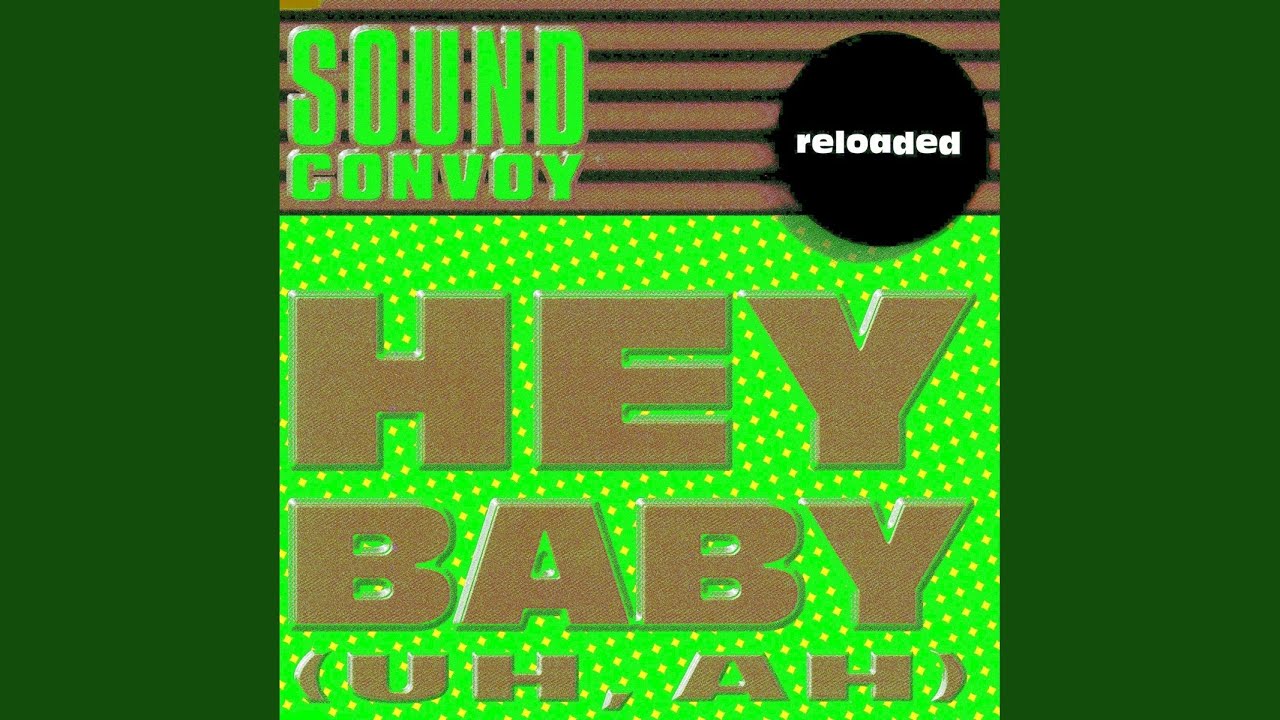 Hey Baby (Reloaded Mix)