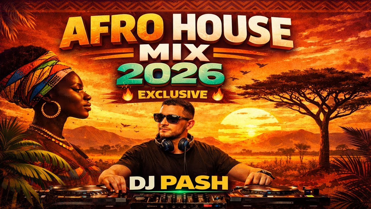 AFRO HOUSE 2026 🔥 DJ PASH | FHD MUSIC | Best Afro House DJ Mix