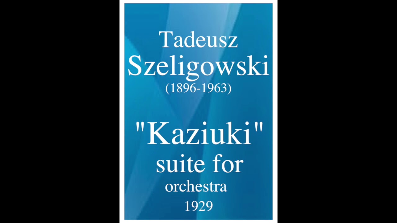 Tadeusz Szeligowski (1896-1963) : 