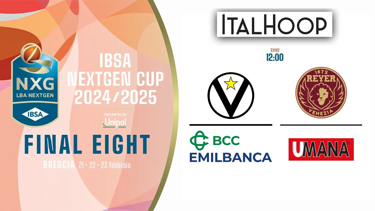 LBA IBSA NextGen Cup 24/25 - Brescia - Virtus EmilBanca Bologna VS Umana Reyer Venezia
