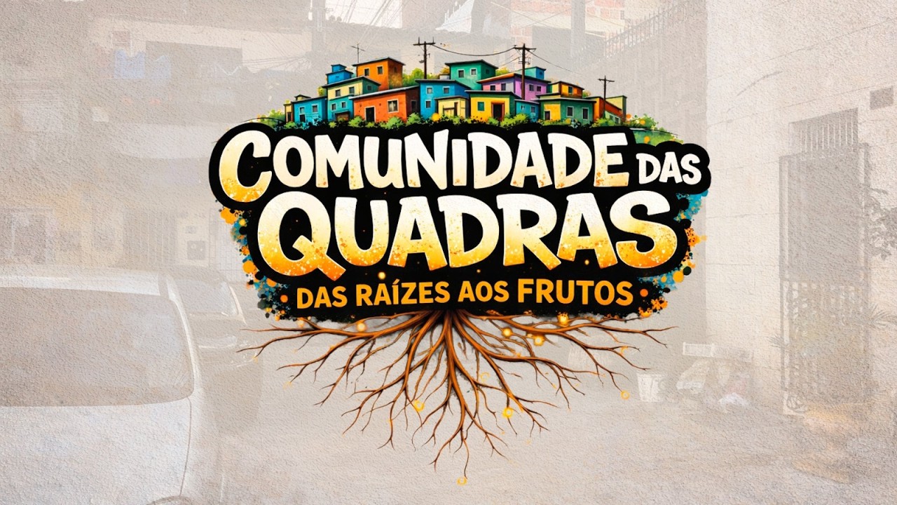 NOSSO BAIRRO, NOSSA GENTE – COMUNIDADE DAS QUADRAS