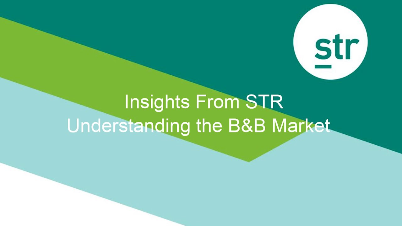 Insights From STR: Understanding the B&B Market