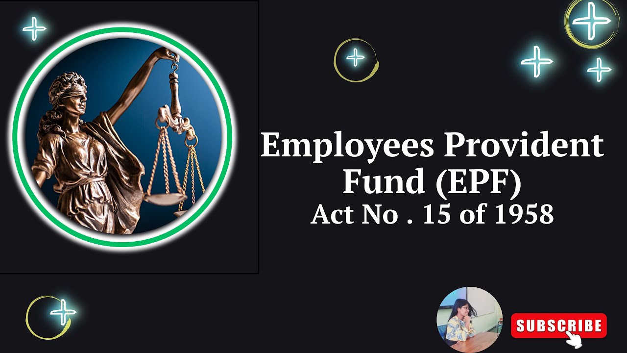 Employees&rsquo; Provident Fund (EPF) Act No. 15 of 1958/ සේවක අර්ථසාධක අරමුදල (EPF) / Employment Law