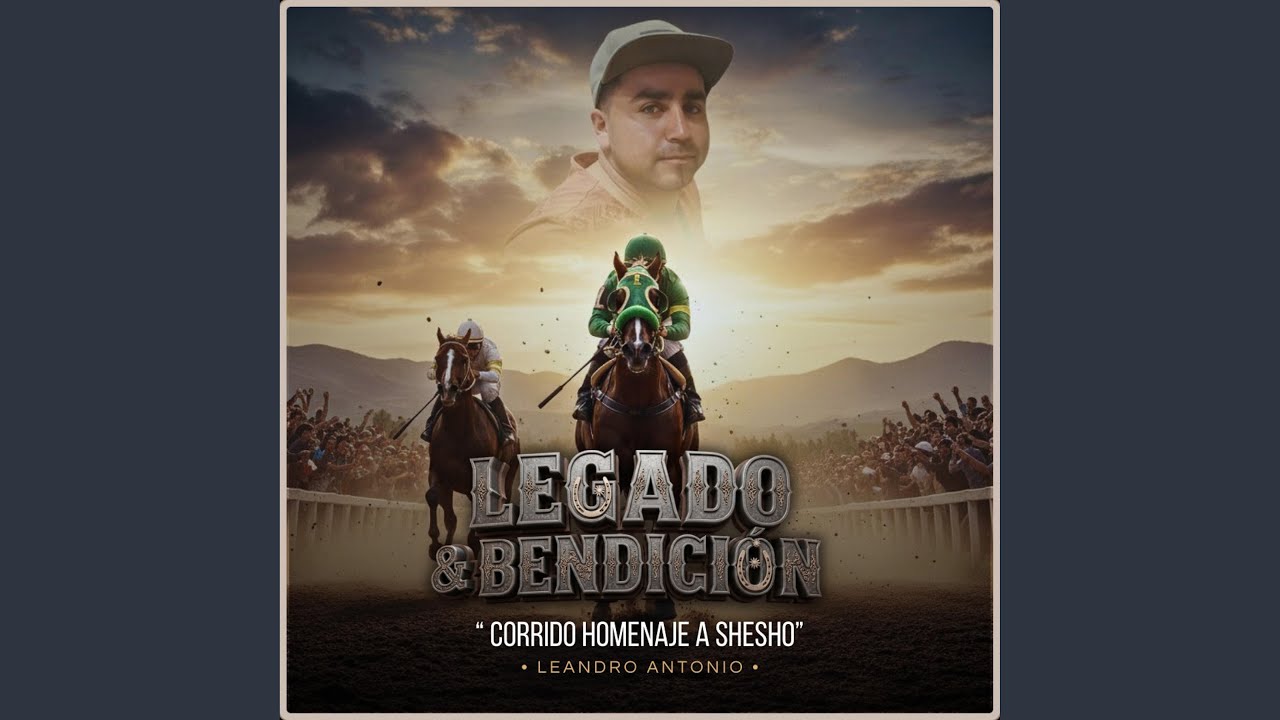 Legado y bendición (Corrido Homenaje a Shesho)