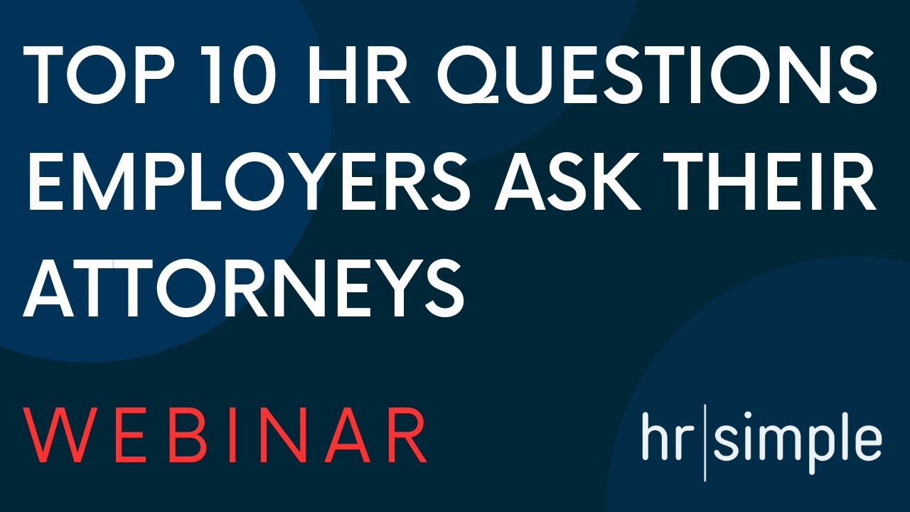 Top 10 HR Questions Employers Ask Their Attorneys