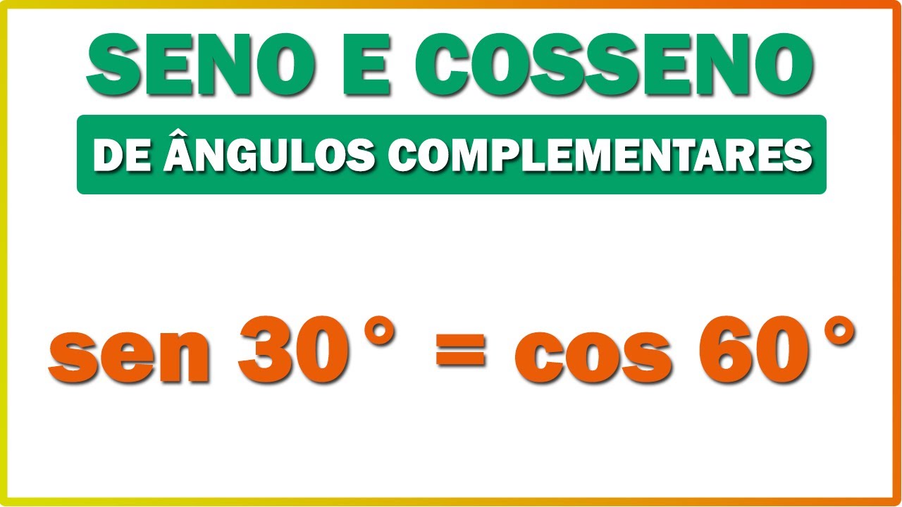 SENO e COSSENO de Ângulos Complementares