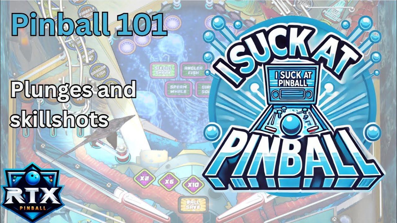 Pinball 101 - Plunges and Skillshots