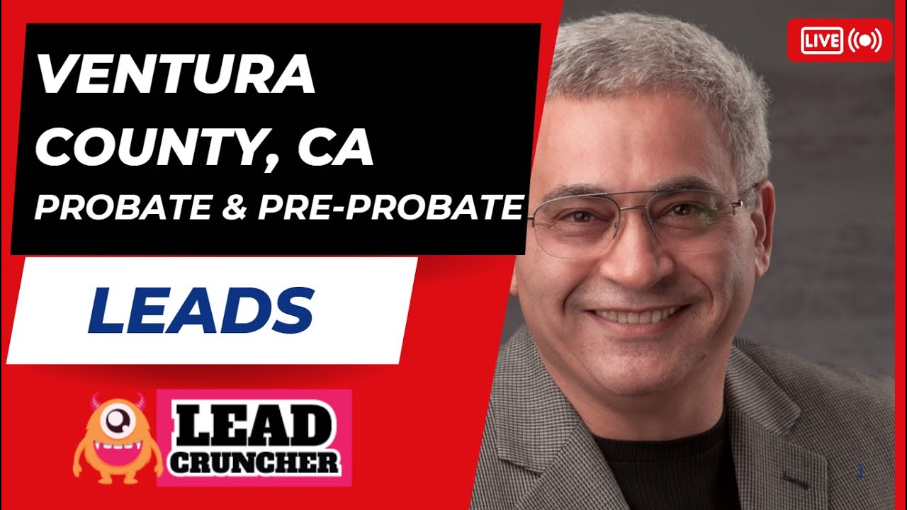 Explore Ventura County, California, Probate and Pre-Probate Leads Offered by LeadCruncher.com