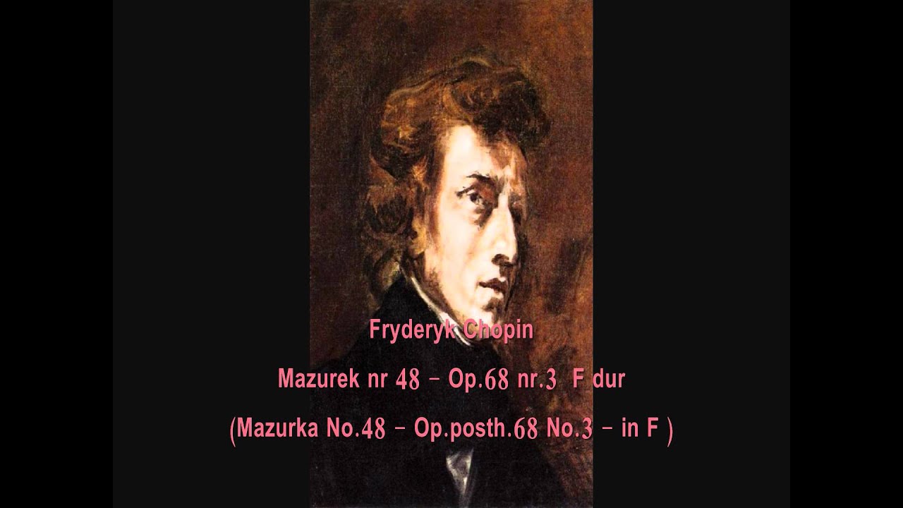 Chopin - Mazurka (mazurek) 48 - Op.68 / 3 -  F dur