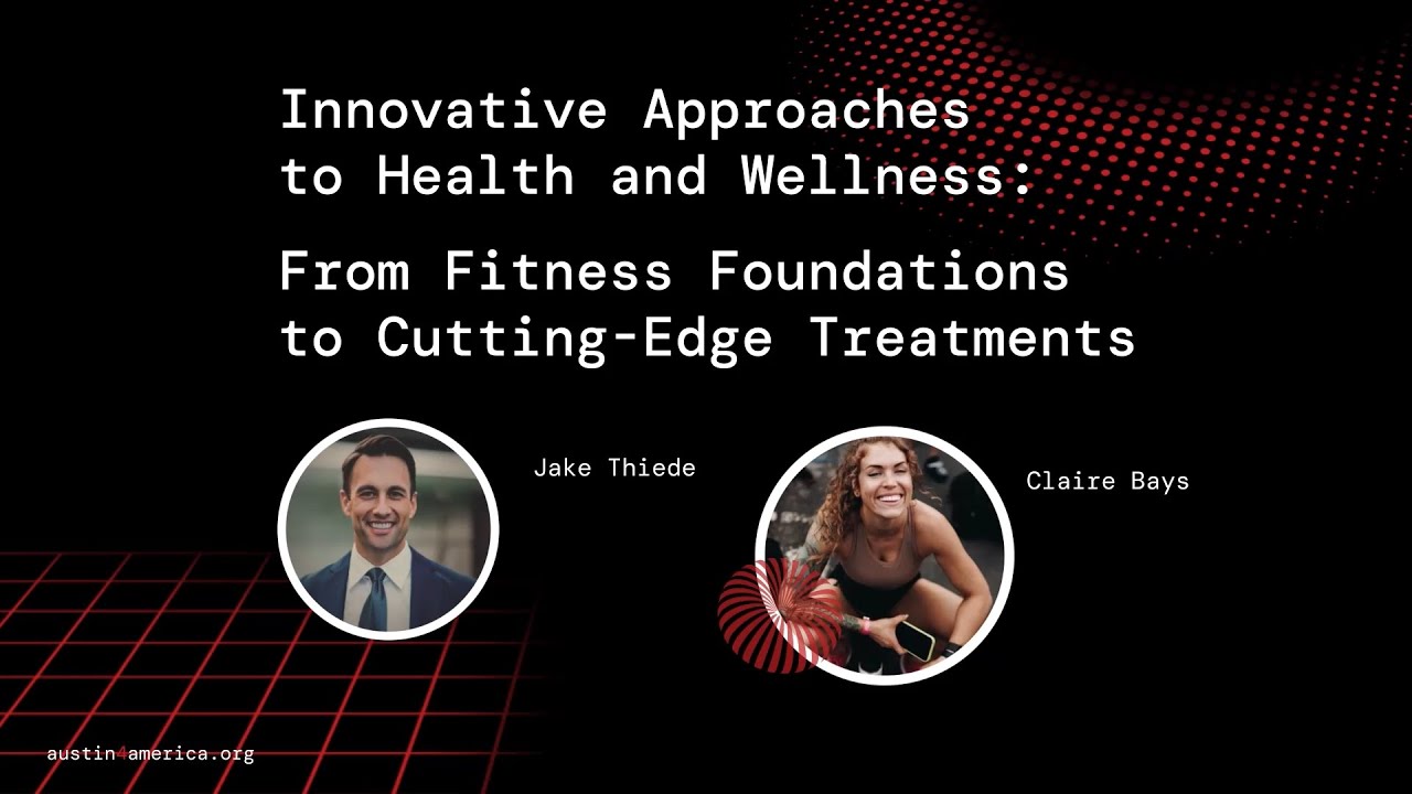 Modern Health Strategies: Fitness Foundations to Medical Innovations with Jake Thiede & Claire Bays